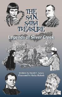 The San Saba Treasure: Legends of Silver Creek